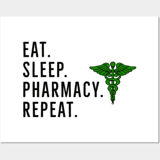 Eat sleep pharmacy repeat Posters and Art